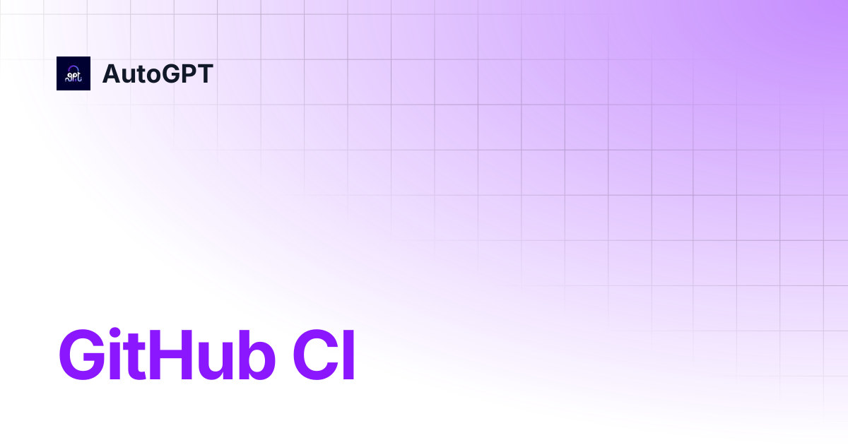 GitHub CI | Integrations | AutoGPT