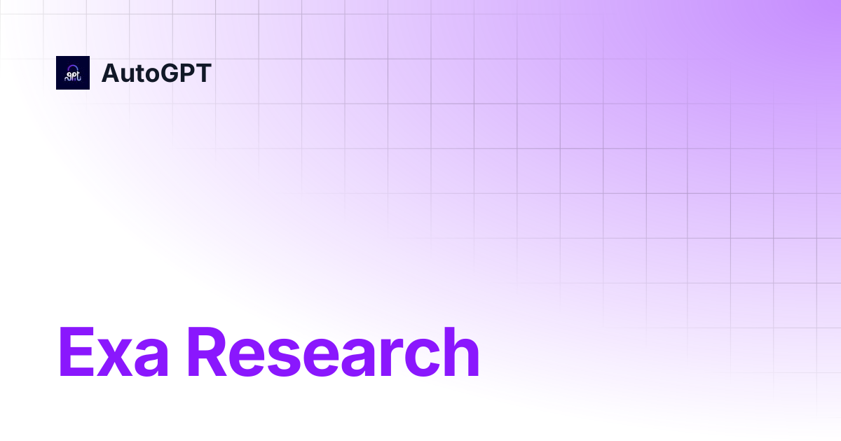 Exa Research | Integrations | AutoGPT