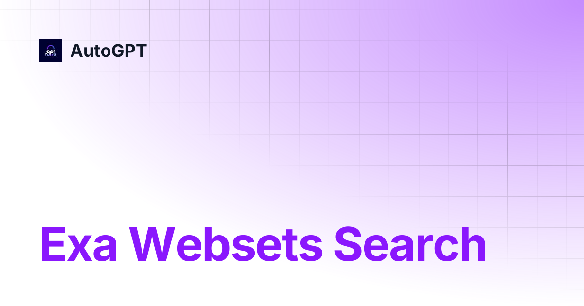 Exa Websets Search | Integrations | AutoGPT