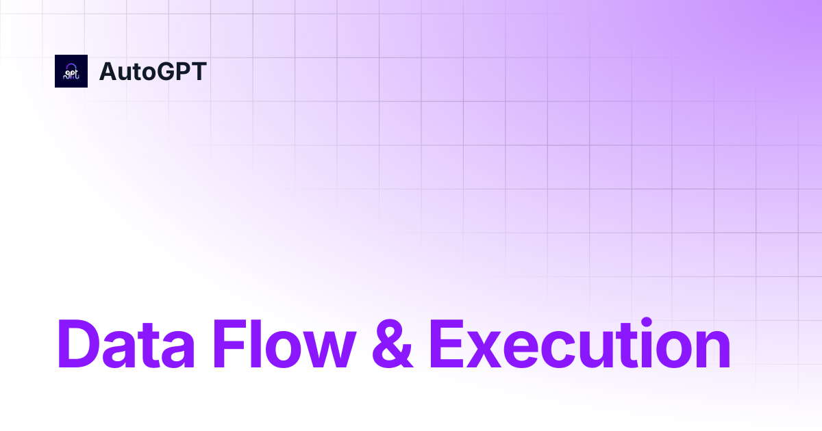 Data Flow & Execution | AutoGPT Platform | AutoGPT