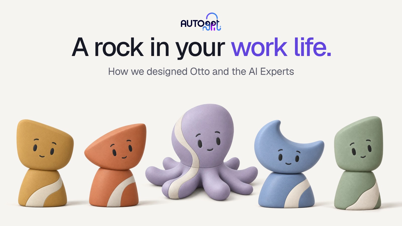 Otto, a lavender clay octopus, in a row with four AI Experts made of clay and rock, under the title A rock in your work life
